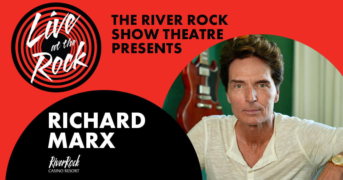 Live at the Show Theatre | The River Rock Show Theatre presents Richard Marx