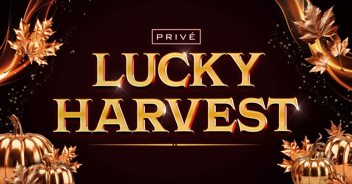 Privé Lucky Harvest - River Rock Casino Resort